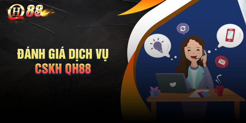 Sơ lược về tổng đài chăm sóc khách hàng QH88