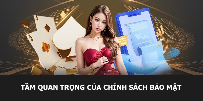 Độ quan trọng của chính sách bảo mật QH88