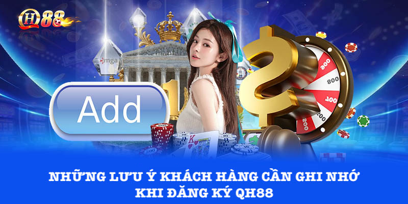 Lưu ý khi đăng ký QH88