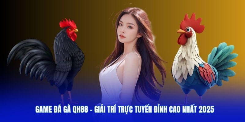 Game đá gà QH88