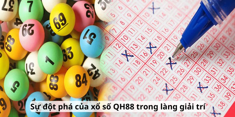 Game xổ số QH88 cực hot